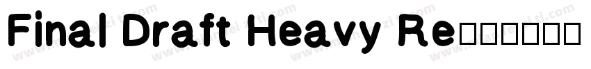Final Draft Heavy Re字体转换